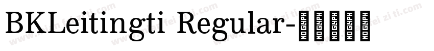 BKLeitingti Regular字体转换